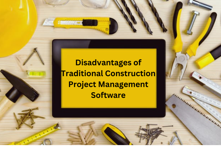 disadvantages-traditional-construction-software